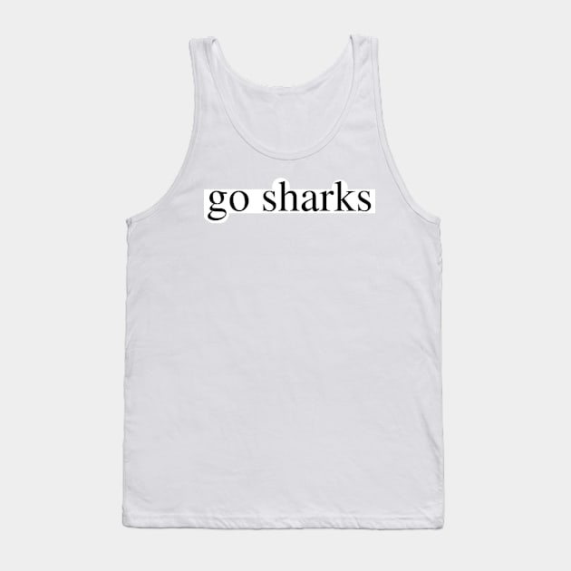 go sharks Tank Top by delborg